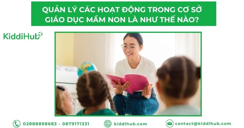 Quản lý các hoạt động trong cơ sở giáo dục mầm non là như thế nào?
