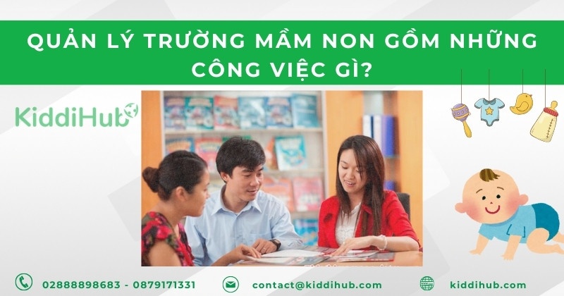 Quản lý trường mầm non gồm những công việc gì?