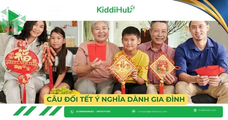 Câu đối Tết ý nghĩa dành cho trẻ mầm non gửi tặng gia đình