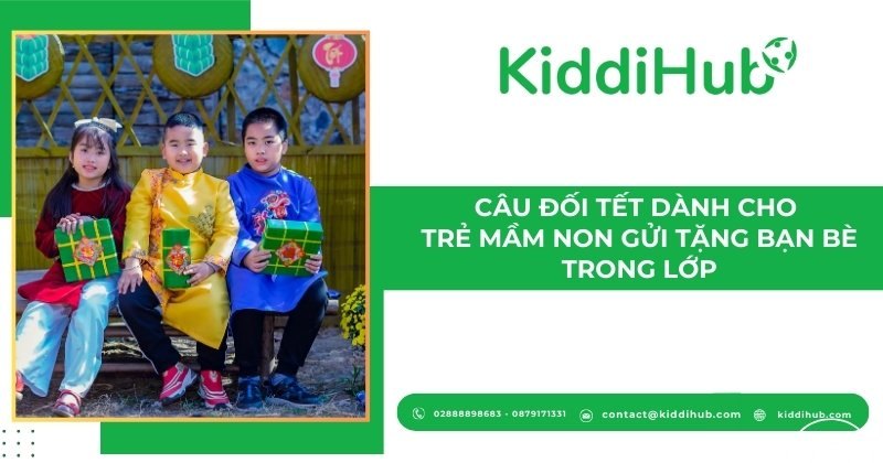 Câu đối Tết dành cho trẻ mầm non gửi tặng bạn bè trong lớp