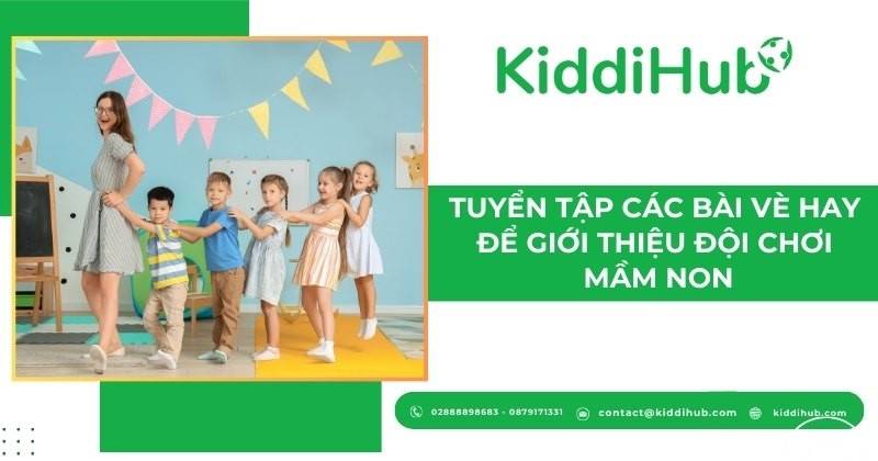 Tuyển tập các bài vè hay để giới thiệu đội chơi mầm non