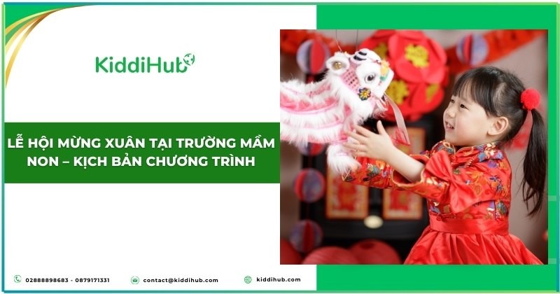 Lễ hội mừng xuân tại trường mầm non – Kịch bản chương trình