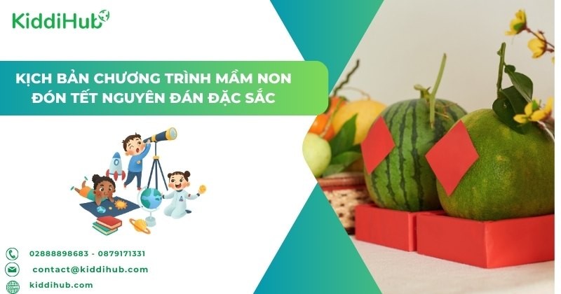 Kịch bản chương trình mầm non đón Tết Nguyên Đán đặc sắc
