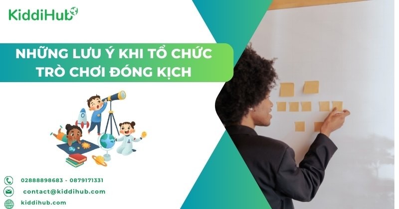 Những lưu ý khi tổ chức trò chơi đóng kịch