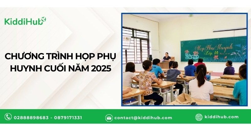 Kịch bản của họp phụ huynh cuối năm trường Mầm non