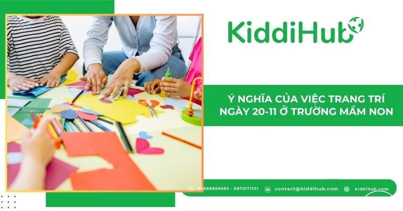 Ý nghĩa của việc trang trí ngày 20-11 ở trường mầm non