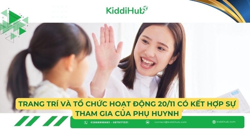 Trang trí và tổ chức hoạt động 20/11 có kết hợp sự tham gia của phụ huynh