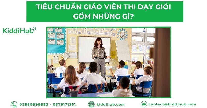 Tiêu chuẩn giáo viên thi dạy giỏi gồm những gì?