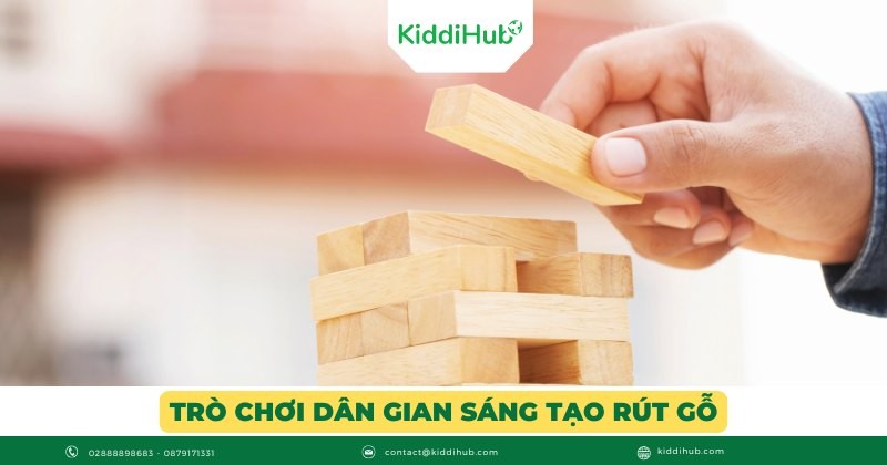Trò chơi dân gian sáng tạo Rút gỗ