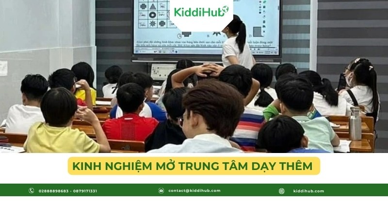 Kinh nghiệm mở trung tâm dạy thêm