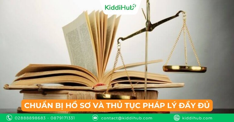 Chuẩn bị hồ sơ và thủ tục pháp lý đầy đủ