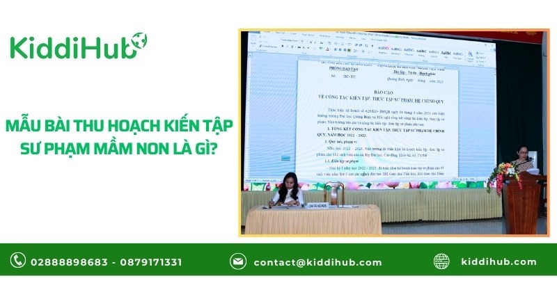 Mẫu bài thu hoạch kiến tập sư phạm mầm non là gì?