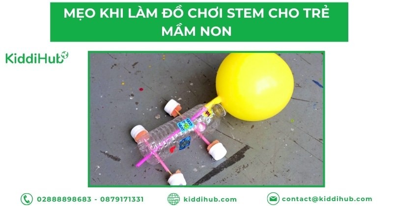 Mẹo khi làm đồ chơi STEM cho trẻ mầm non siêu hay