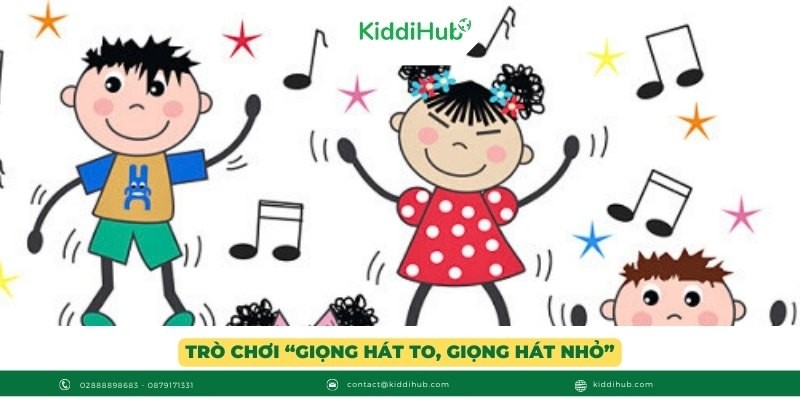 Trò chơi “Giọng hát to, giọng hát nhỏ”