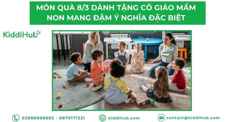 Món quà 8/3 dành tặng cô giáo mầm non mang đậm ý nghĩa đặc biệt