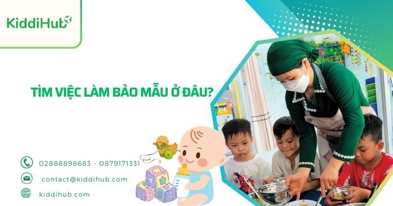 Tìm việc làm bảo mẫu mầm non ở đâu?