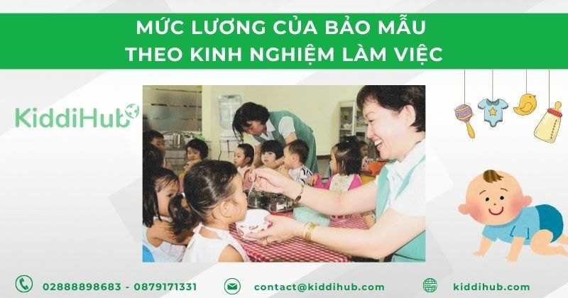 Mức lương của bảo mẫu thường tăng dần theo số năm kinh nghiệm.