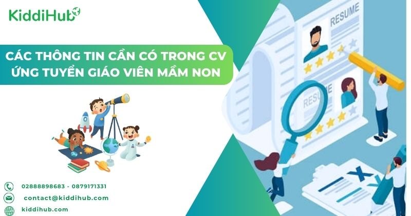 Các thông tin cần có trong CV ứng tuyển giáo viên mầm non