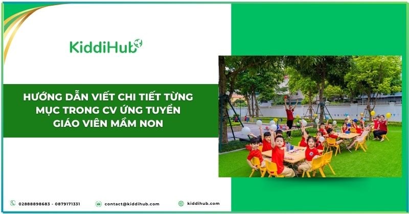 Hướng dẫn viết chi tiết từng mục trong CV ứng tuyển giáo viên mầm non