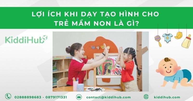 Lợi ích khi dạy tạo hình cho trẻ mầm non là gì?