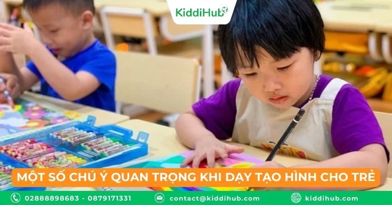 Một số chú ý quan trọng khi dạy tạo hình cho trẻ