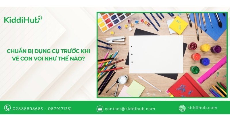 Chuẩn bị dụng cụ trước khi vẽ con voi như thế nào?