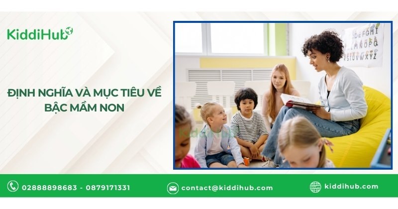 Định nghĩa và mục tiêu về bậc mầm non