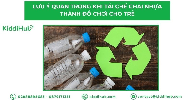 Lưu ý quan trọng khi làm đồ chơi mầm non từ chai nhựa