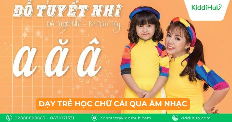 Dạy trẻ học chữ cái qua âm nhạc