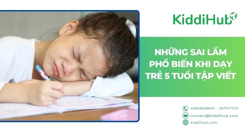 Những sai lầm phổ biến khi dạy trẻ 5 tuổi tập viết