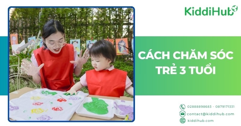 Cách chăm sóc trẻ 3 tuổi
