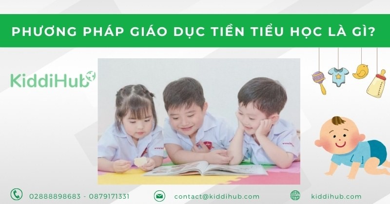Phương pháp giáo dục tiền tiểu học là gì?