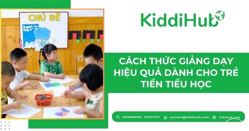 Cách thức giảng dạy hiệu quả dành cho trẻ tiền tiểu học