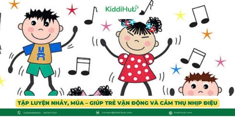 Tập luyện nhảy, múa – Giúp trẻ vận động và cảm thụ nhịp điệu