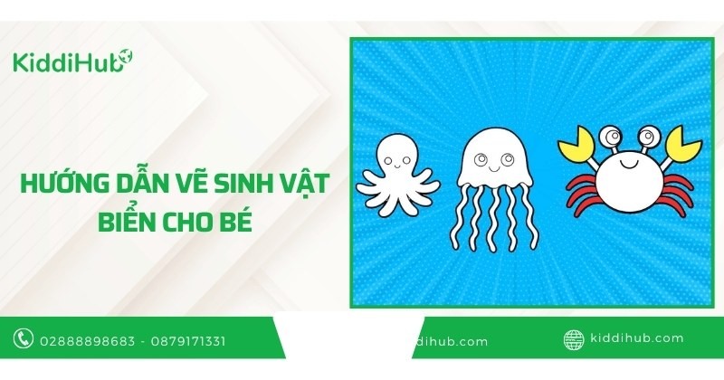 Hướng dẫn vẽ sinh vật biển cho bé