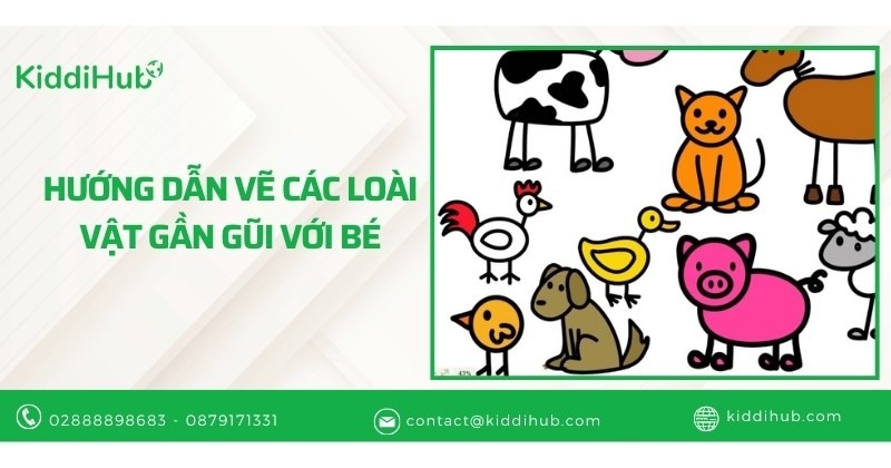 Hướng dẫn vẽ các loài vật quen thuộc với bé