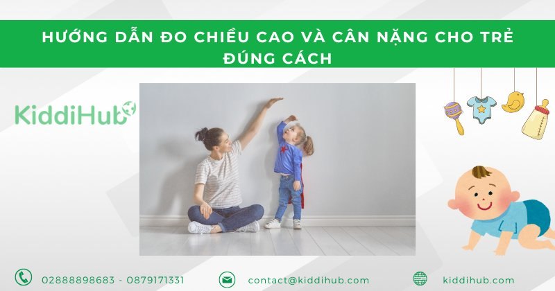 Hướng dẫn đo chiều cao và cân nặng cho trẻ đúng cách