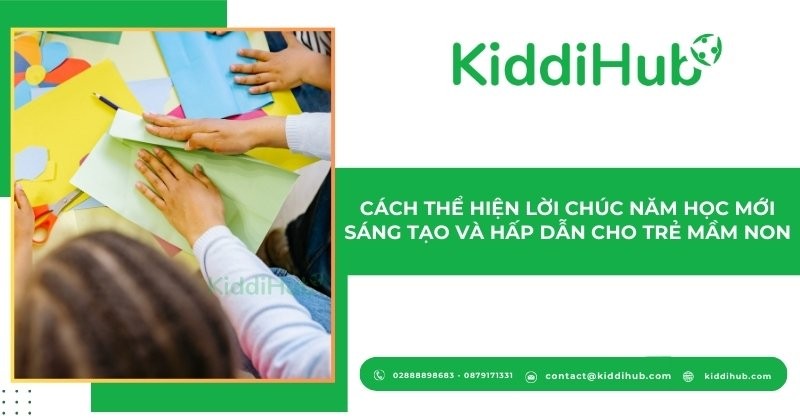 Cách thể hiện lời chúc năm học mới sáng tạo và hấp dẫn cho trẻ mầm non