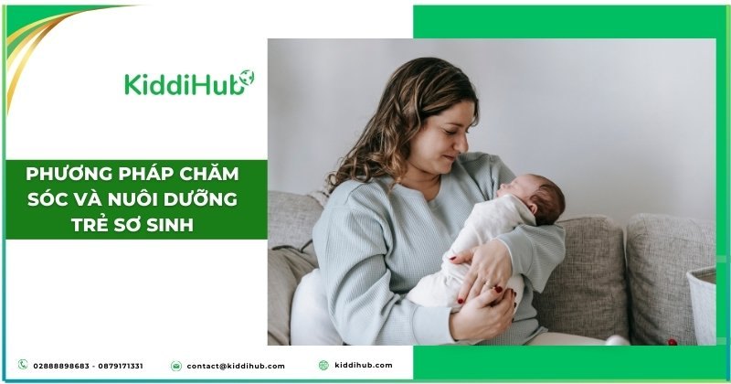 Phương pháp chăm sóc và nuôi dưỡng trẻ sơ sinh