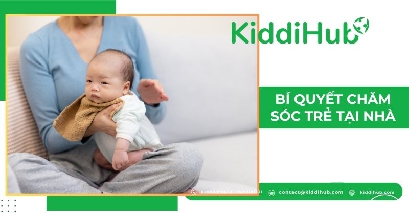 Cẩm nang chăm sóc trẻ sơ sinh toàn diện tại nhà