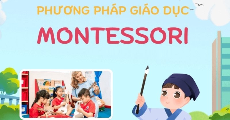 Phương pháp giáo dục Montessori.