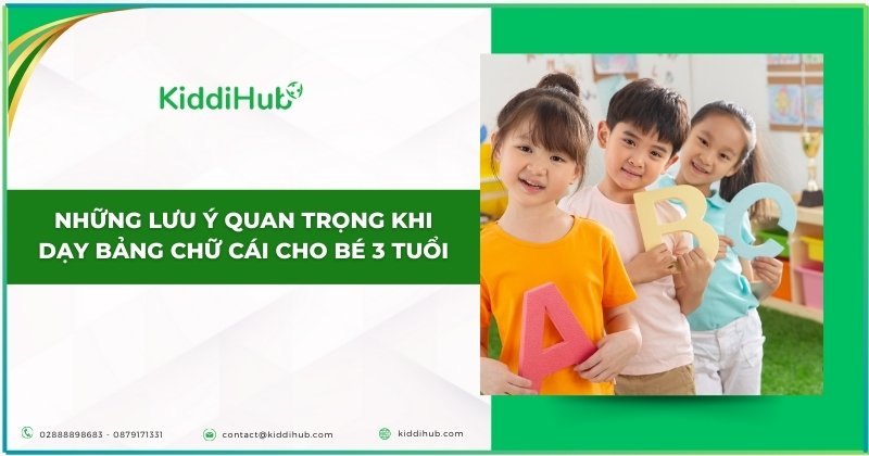 Những lưu ý quan trọng khi dạy trẻ 3 tuổi học chữ cái