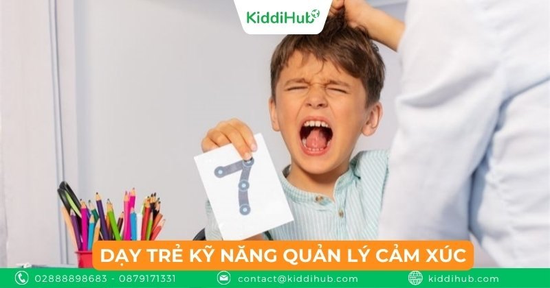 Dạy trẻ kỹ năng quản lý cảm xúc