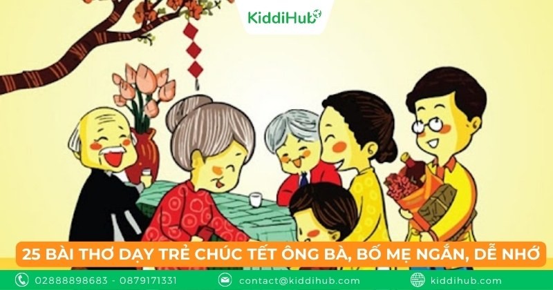 25 bài thơ dạy trẻ chúc Tết ông bà, bố mẹ ngắn, dễ nhớ