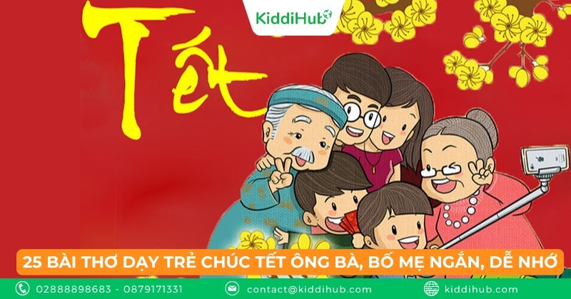 25 bài thơ dạy trẻ chúc Tết ông bà, bố mẹ ngắn, dễ nhớ