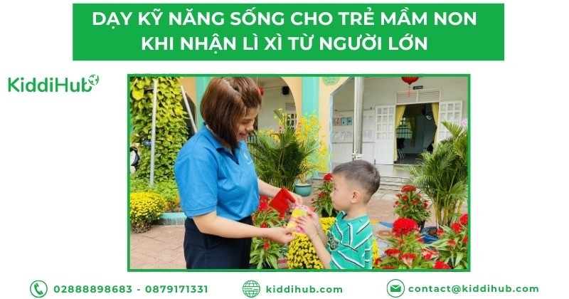 Dạy kỹ năng sống cho trẻ mầm non khi nhận lì xì từ người lớn
