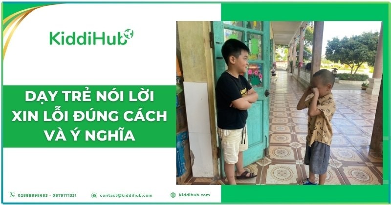 Dạy trẻ nói lời xin lỗi đúng cách và ý nghĩa