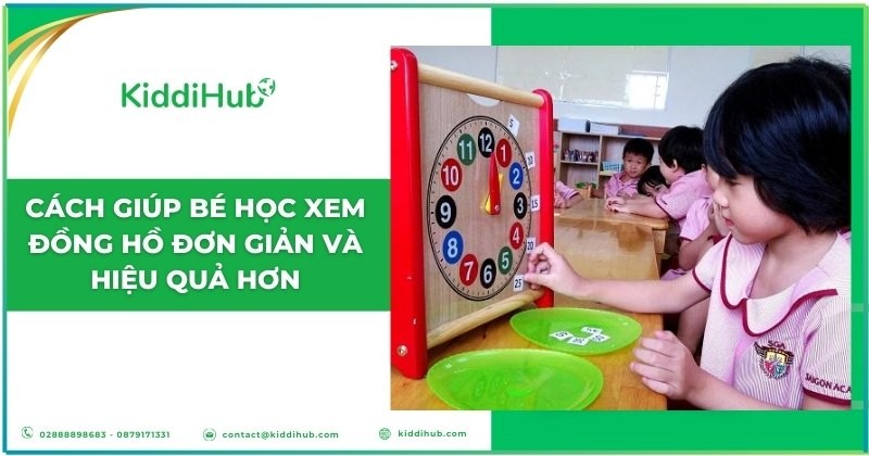 Cách dạy bé học xem đồng hồ đơn giản và hiệu quả hơn