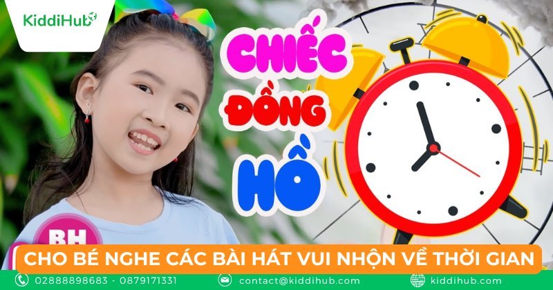 Cho bé nghe các bài hát vui nhộn về thời gian
