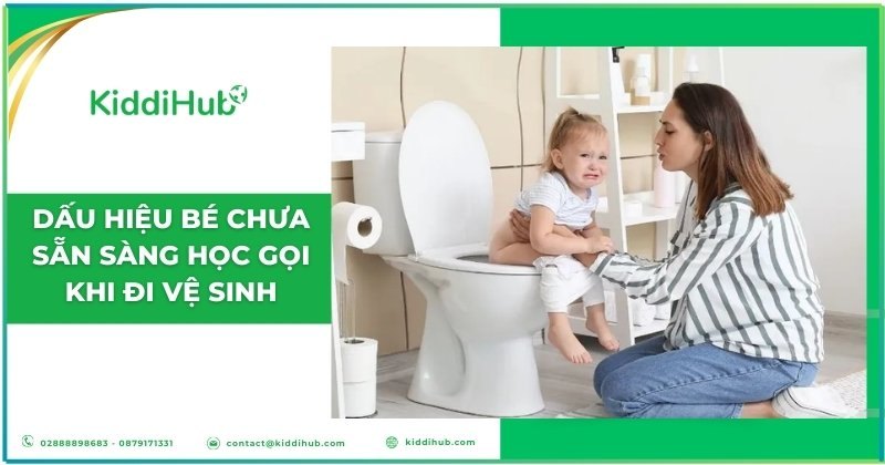 Dấu hiệu bé chưa sẵn sàng học gọi khi đi vệ sinh